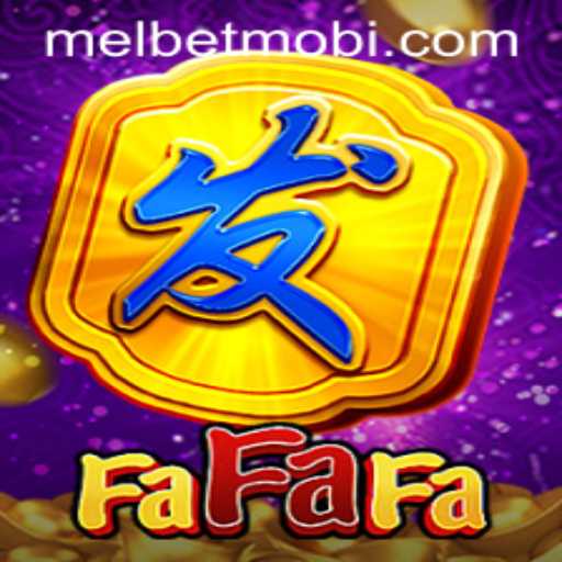 Exploring FaFaFa: The Ultimate Guide to Playing with MELBET